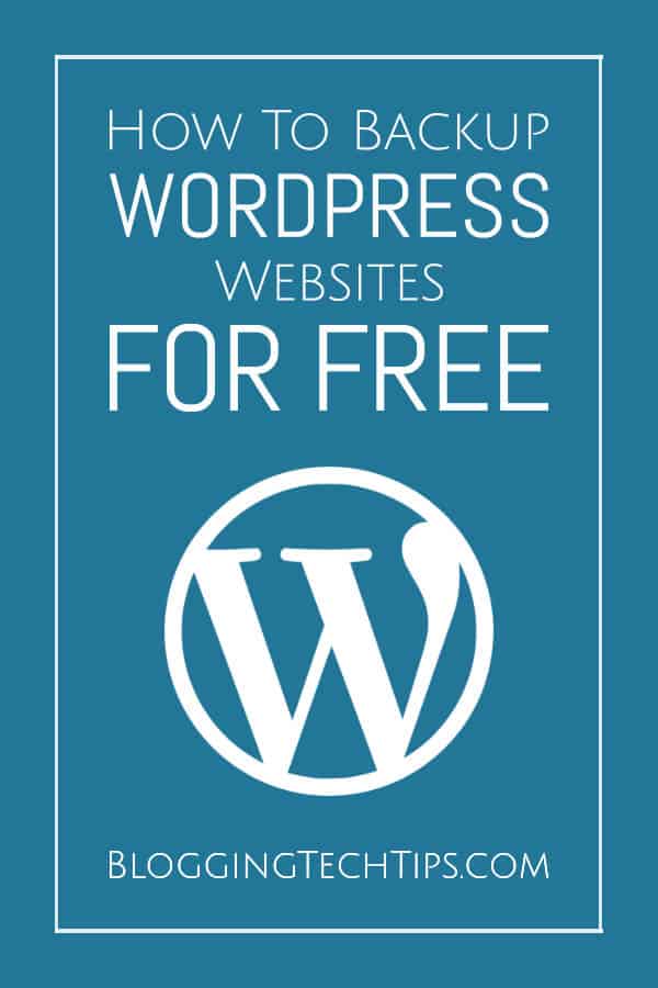 Backup WordPress - How To Backup WordPress Websites for FREE