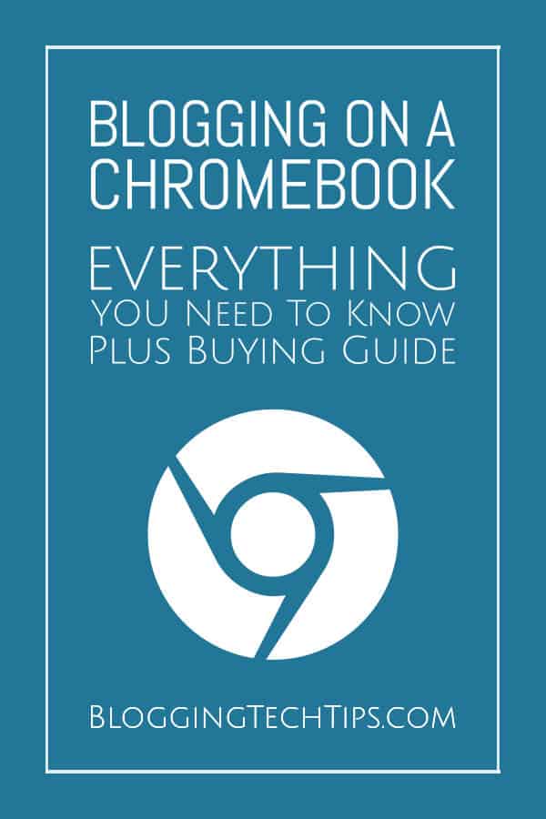 Chromebook Blogging - Blogging On A Chromebook: Everything You Need To Know