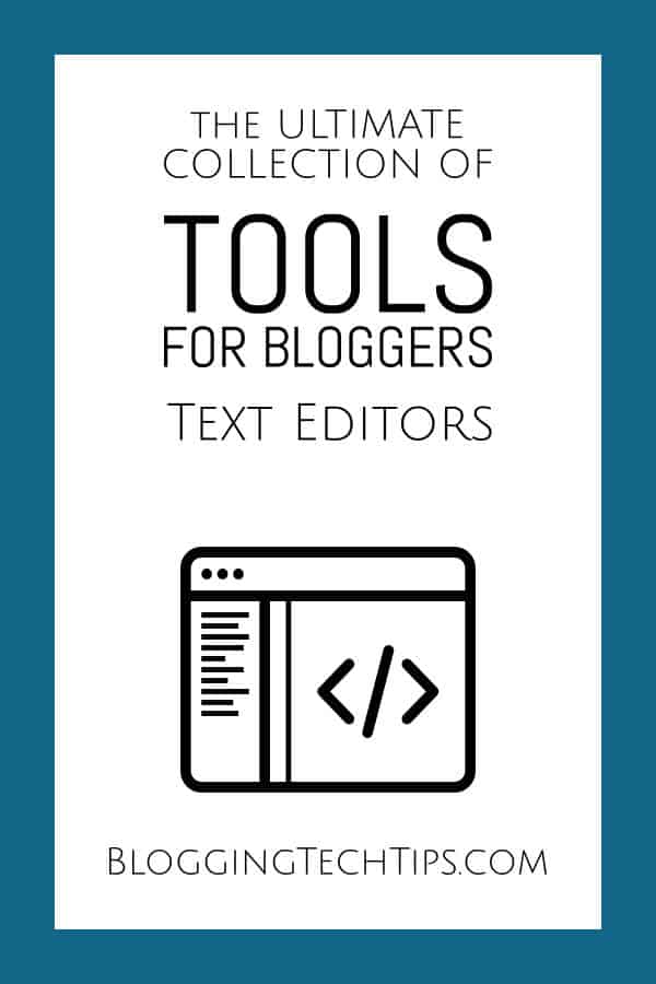Text Editors - The ULTIMATE Collection of Tools for Bloggers